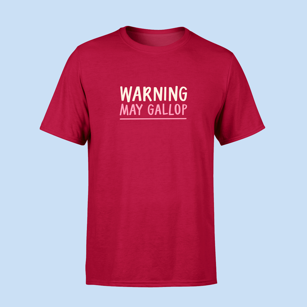 Warning May Gallop T-Shirt