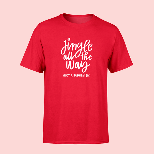 Jingle all the Way T-Shirt