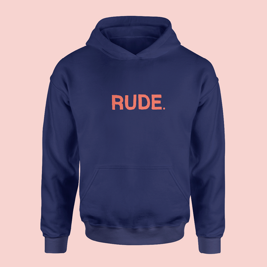 Rude Hoodie