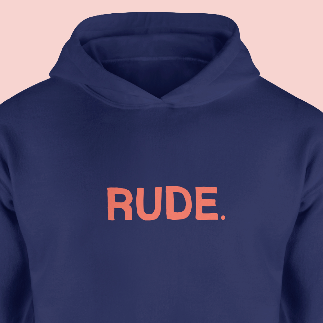 Rude Hoodie