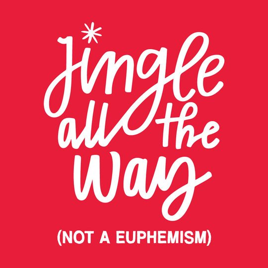 Jingle all the Way T-Shirt