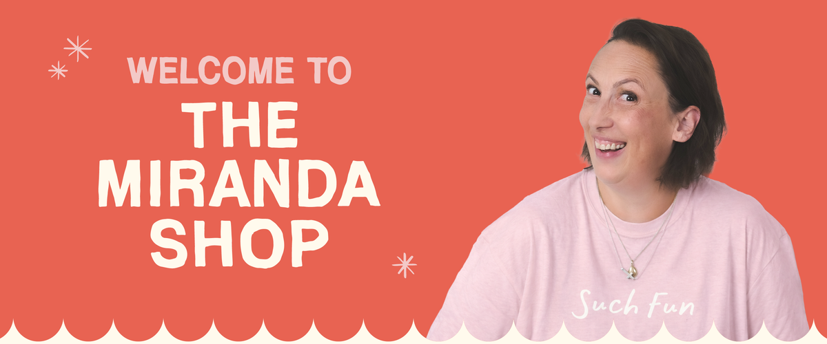 Miranda Hart | The Official Shop – The Miranda Shop