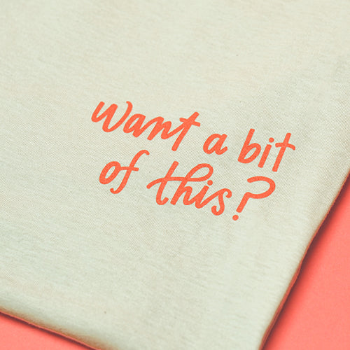 Want A Bit Of This? T-Shirt